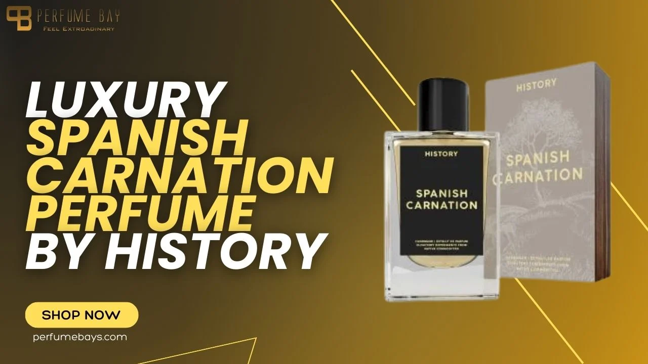 Luxury Spanish Carnation Perfume by History – Buy Now at Perfumebays!