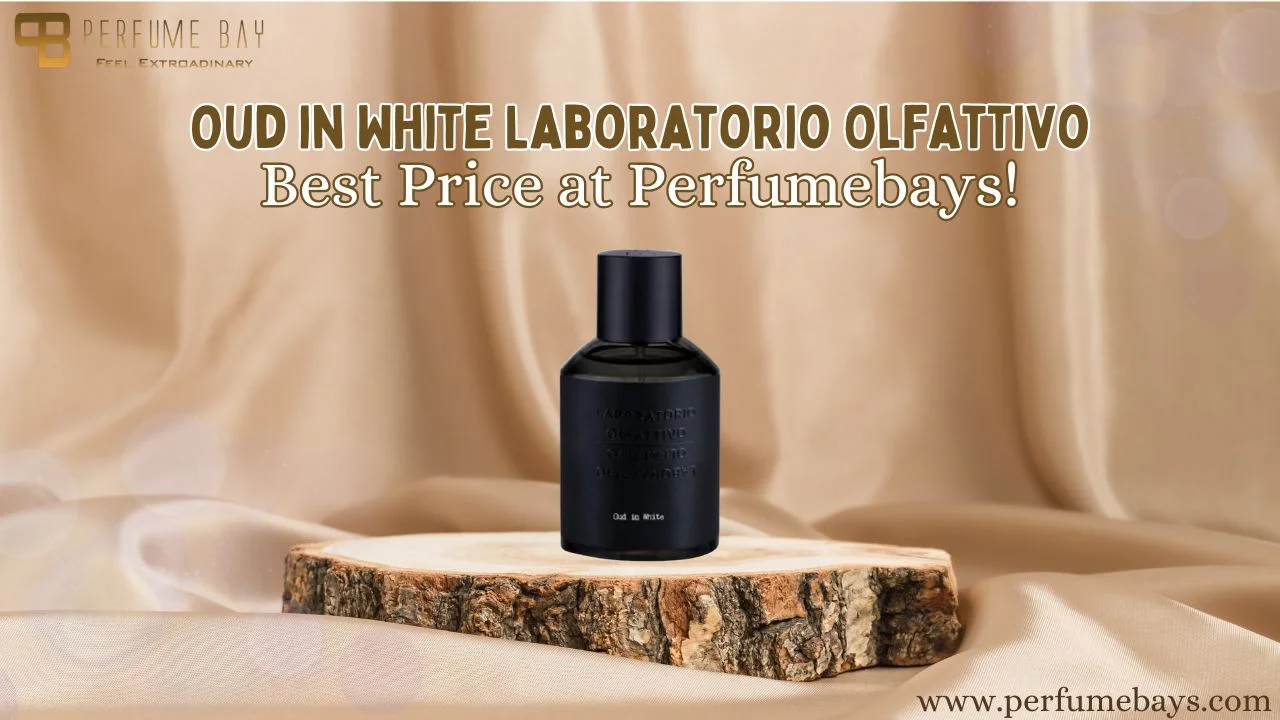 Oud in White Laboratorio Olfattivo – Best Price at Perfumebays!