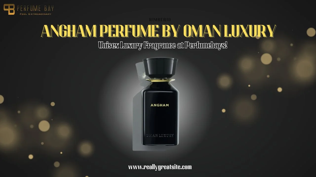 Angham Perfume by Oman Luxury – Unisex Luxury Fragrance at Perfumebays!