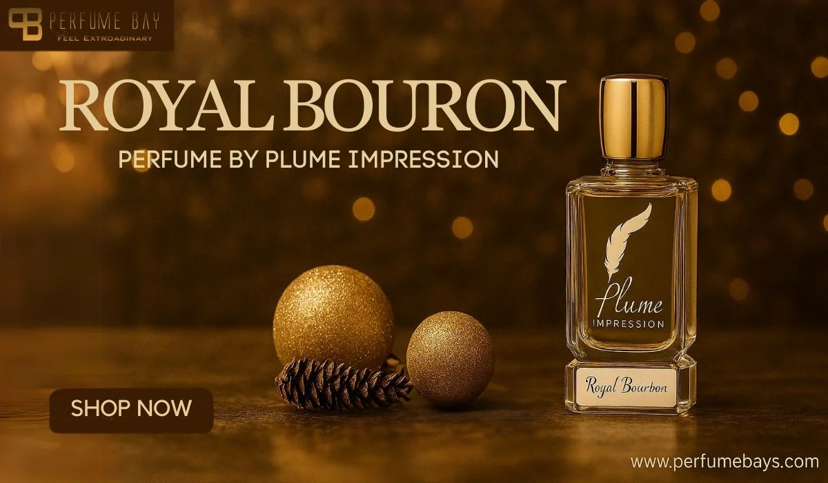 Royal Bourbon Perfume by Plume Impression – Shop Now at Perfumebays