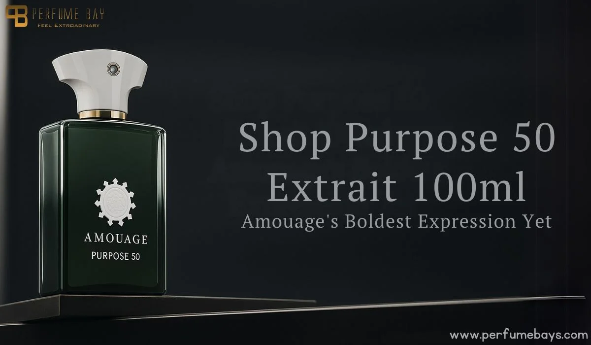 Shop Purpose 50 Extrait 100ml – Amouage’s Boldest Expression Yet