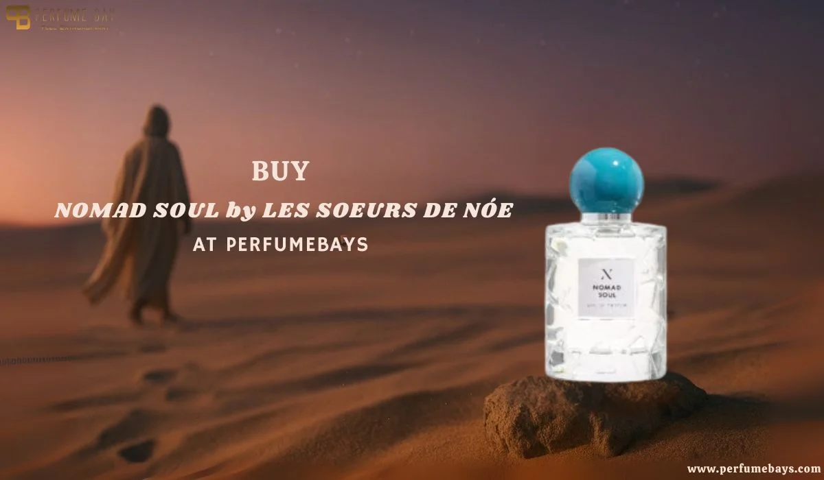 Buy Nomad Soul Perfume UAE – Les Soeurs de Noe at perfumebays