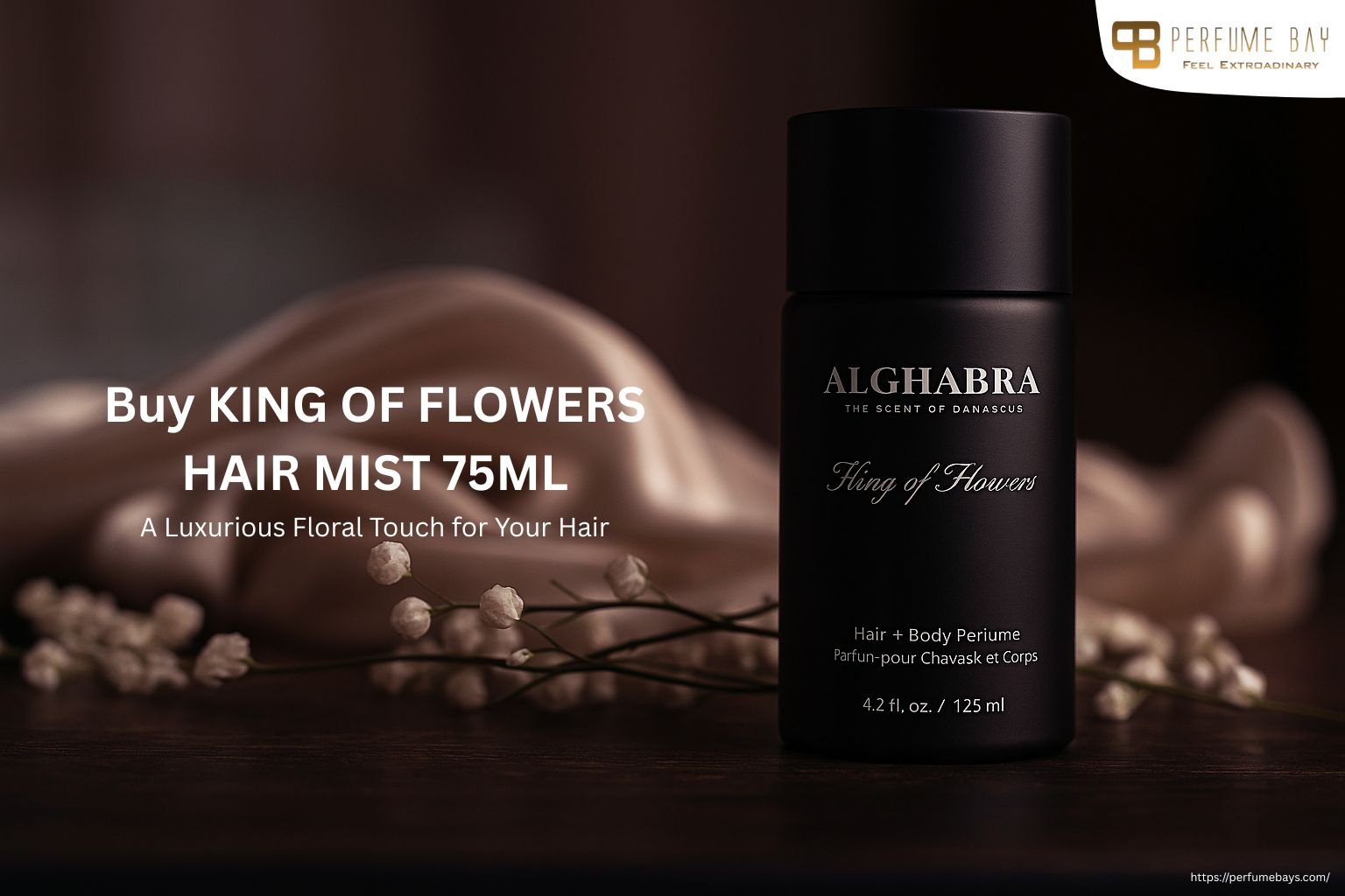 Buy KING OF FLOWERS HAIR MIST 75ML – A Luxurious Floral Touch for Your Hair