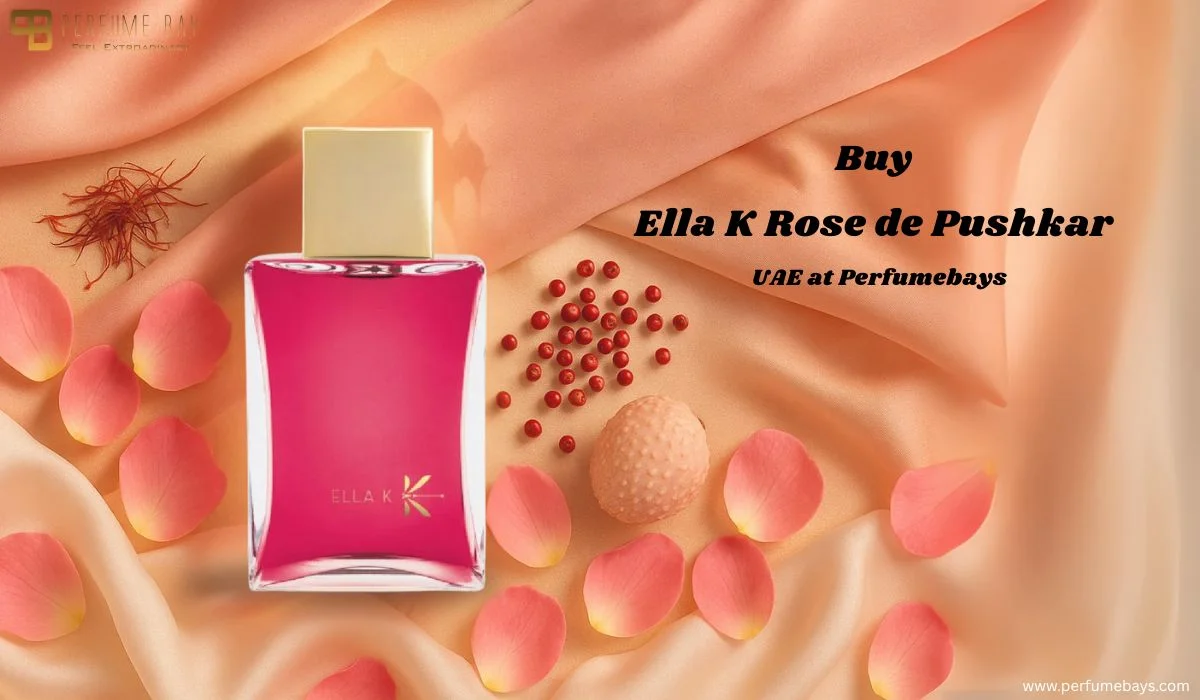 Buy Ella K Rose de Pushkar – Perfume UAE at Perfumebays