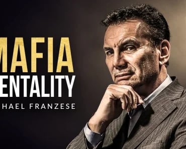 The Power of the Mafia Mentality: A Blueprint for Success The Power of the Mafia Mentality: A Blueprint for Success