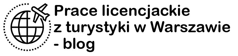 Prace licencjackie i magisterskie z Turystyki i Rekreacji - blog