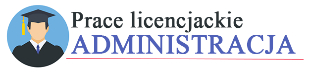 Prace licencjackie i magisterskie – Administracja