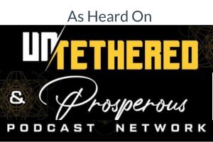 Untethered and Prosperous