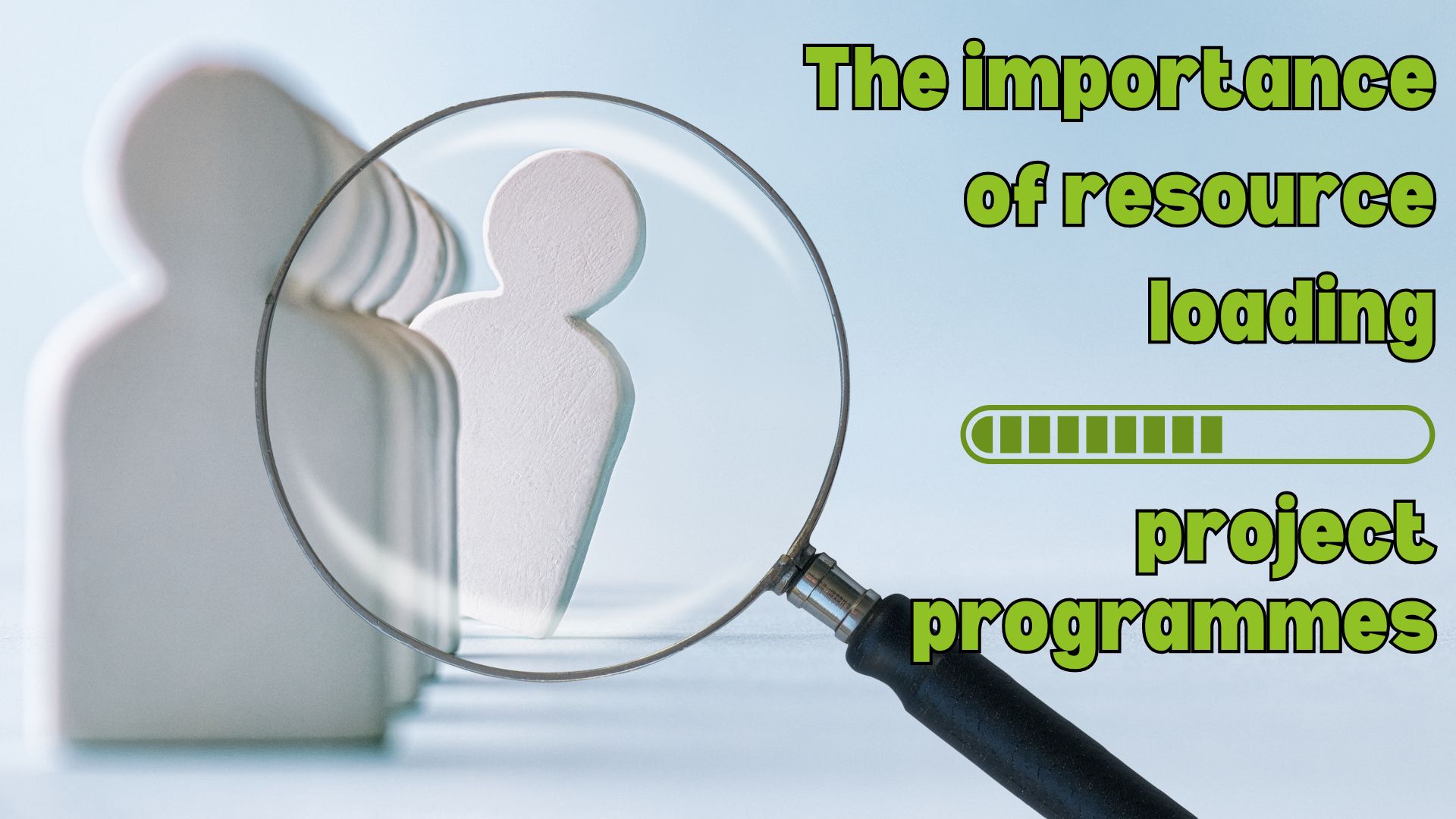 The importance of resource loading project programmes resource loading