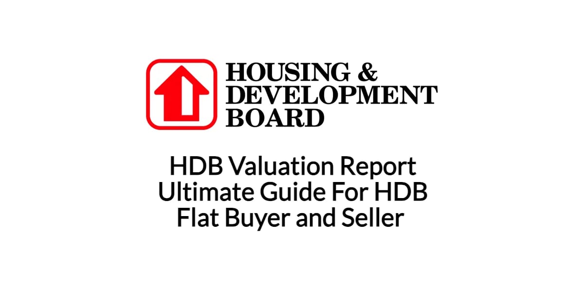 HDB Valuation Report Ultimate Guide 2024 For HDB Flat Buyer and Seller: How To Request For Value And Figure Out How Much HDB Resale Flat Is Worth? HDB Valuation Report Ultimate Guide 2024 For HDB Flat Buyer and Seller: How To Request For Value And Figure Out How Much HDB Resale Flat Is Worth?