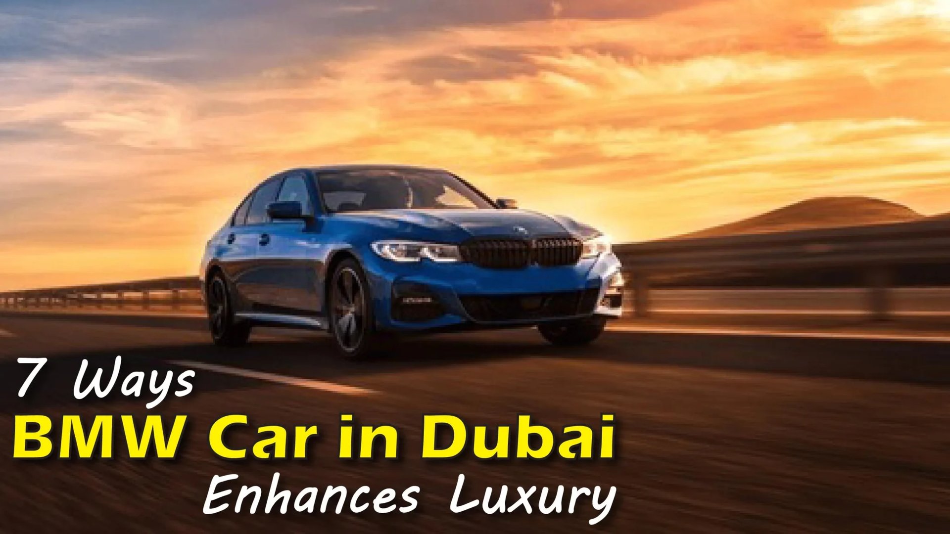 7 Ways BMW Car in Dubai Enhances Luxury