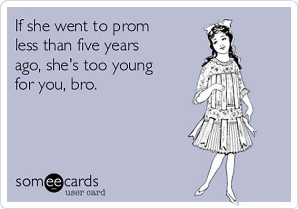 too young for you bro