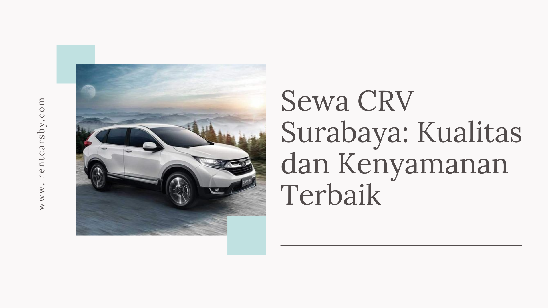 Sewa CRV Surabaya: Kualitas dan Kenyamanan Terbaik 10 Sewa CRV Surabaya