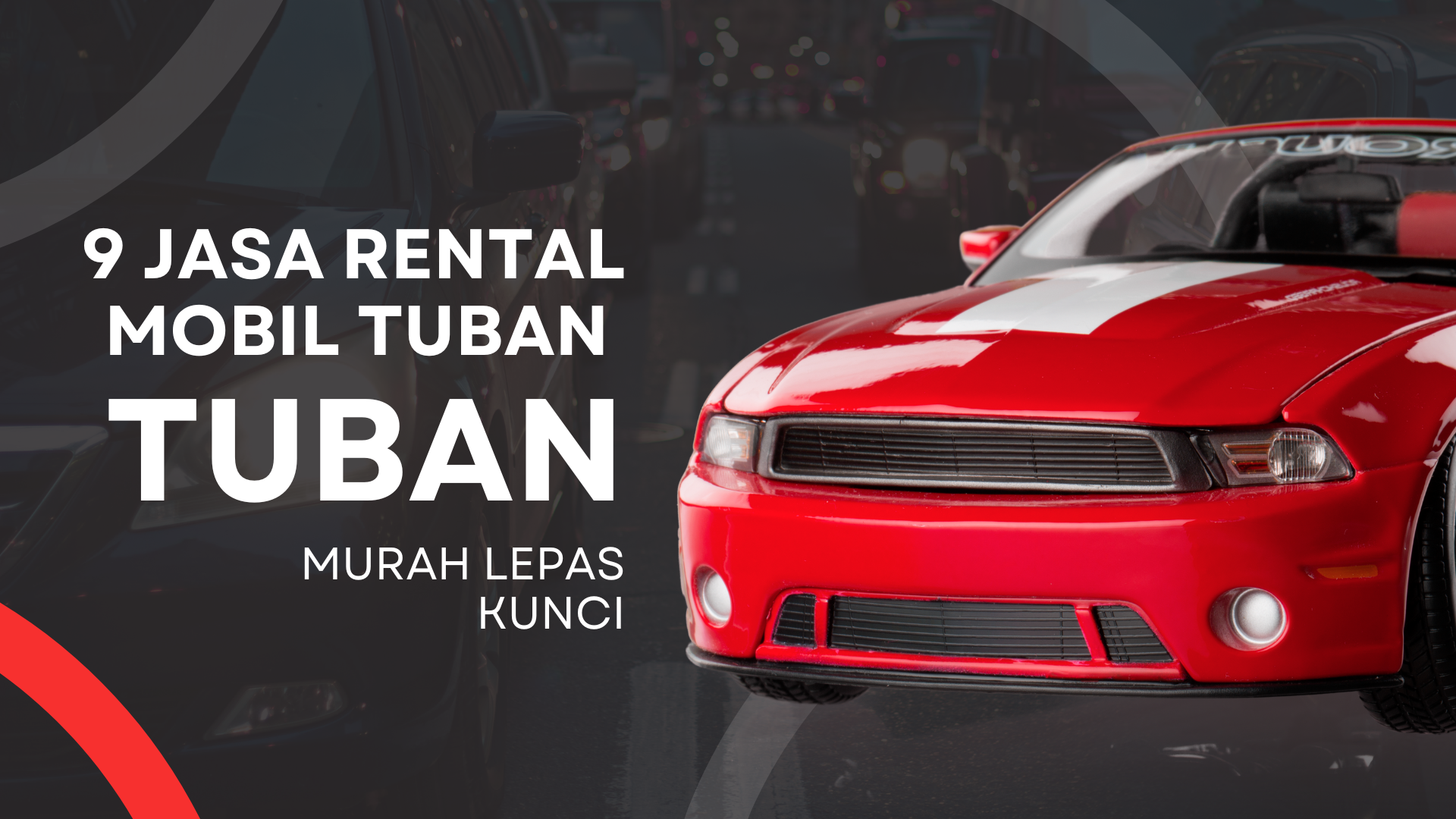 9 Jasa Rental Mobil Tuban Murah Lepas Kunci 14 9 Jasa Rental Mobil Tuban Murah Lepas Kunci