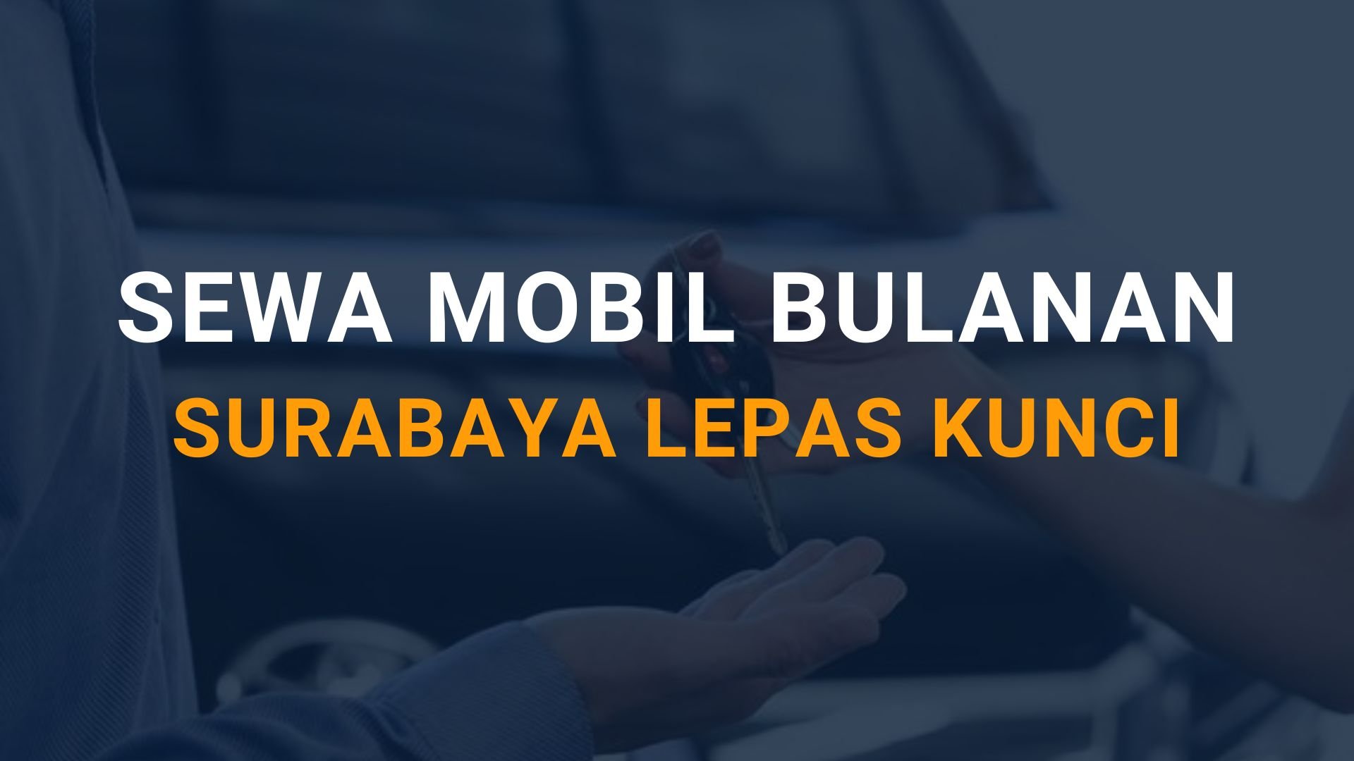 Promo Sewa Mobil Bulanan Surabaya Lepas Kunci  9 sewa mobil bulanan surabaya lepas kunci