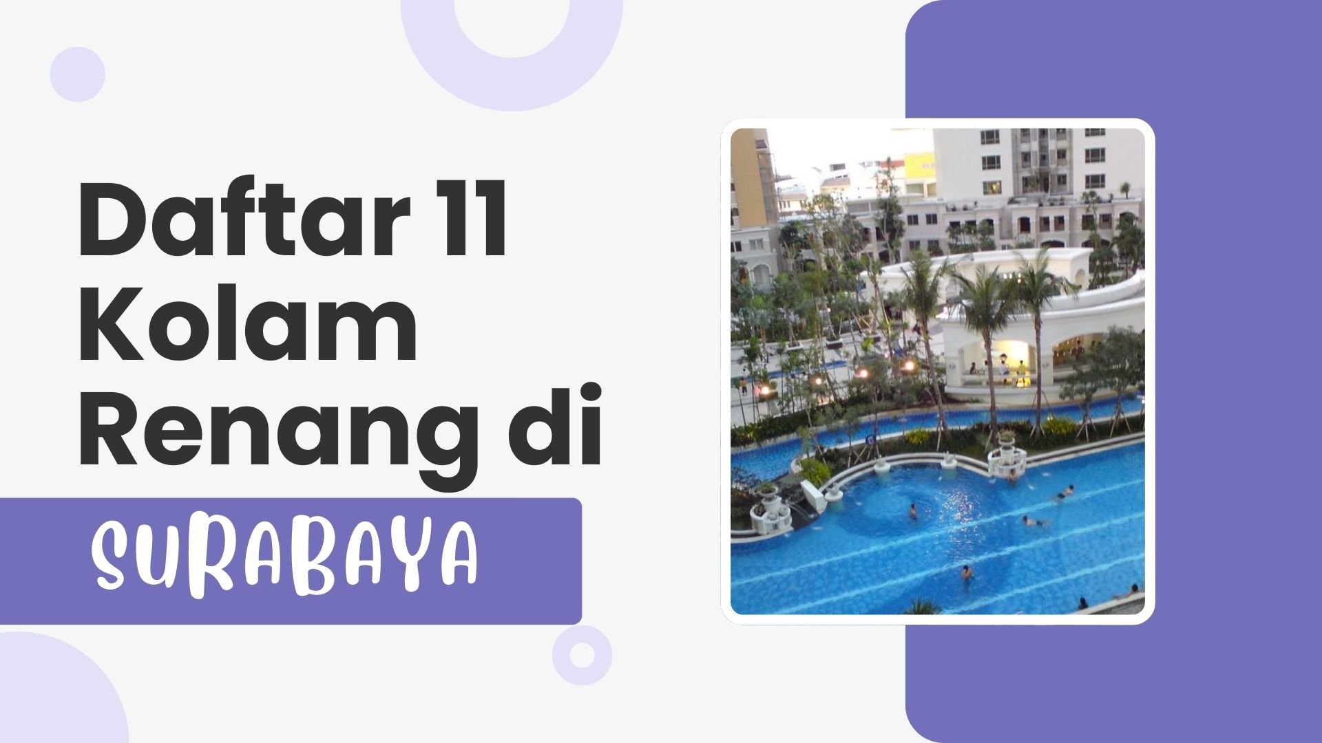 Daftar 11 Kolam Renang di Surabaya dan Harga Tiket Masuk 14 kolam renang di surabaya