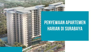 Penyewaan apartemen harian di Surabaya