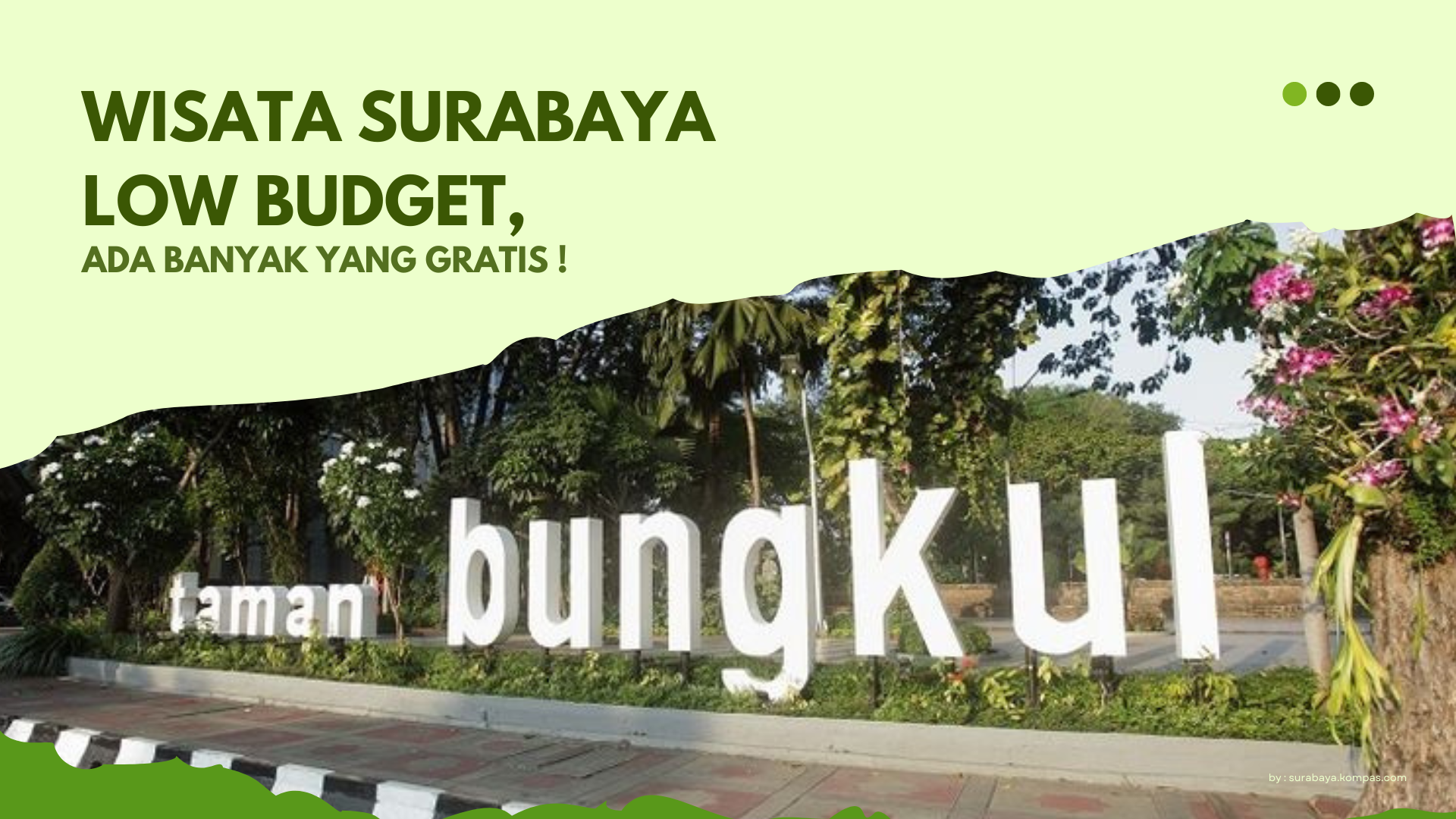 Wisata Surabaya Low Budget, Ada Banyak yang Gratis !