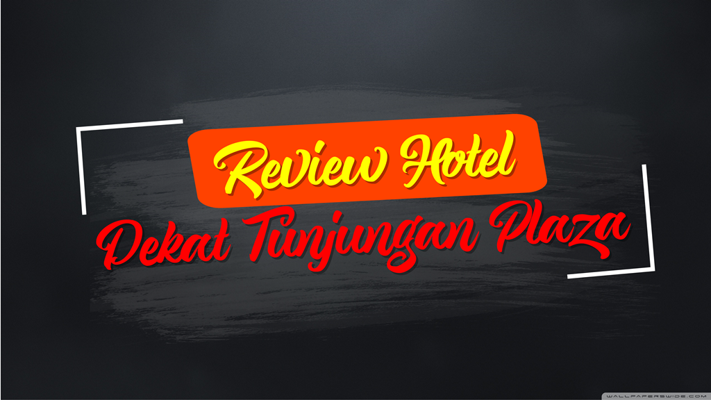 Review Hotel Dekat Tunjungan Plaza Surabaya yang Murah 6 Review Hotel Dekat Tunjungan Plaza Surabaya yang Murah 5