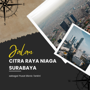 Jalan Citra Raya Niaga Surabaya