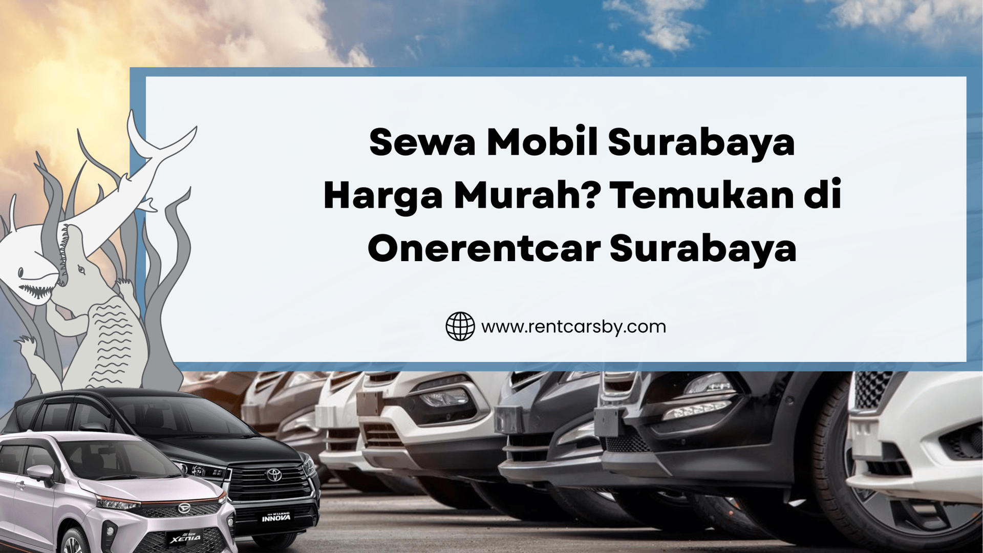 Sewa Mobil Surabaya Harga Murah? Temukan di Onerentcar Surabaya 7 Sewa Mobil Surabaya Harga Murah? Temukan di Onerentcar Surabaya 1