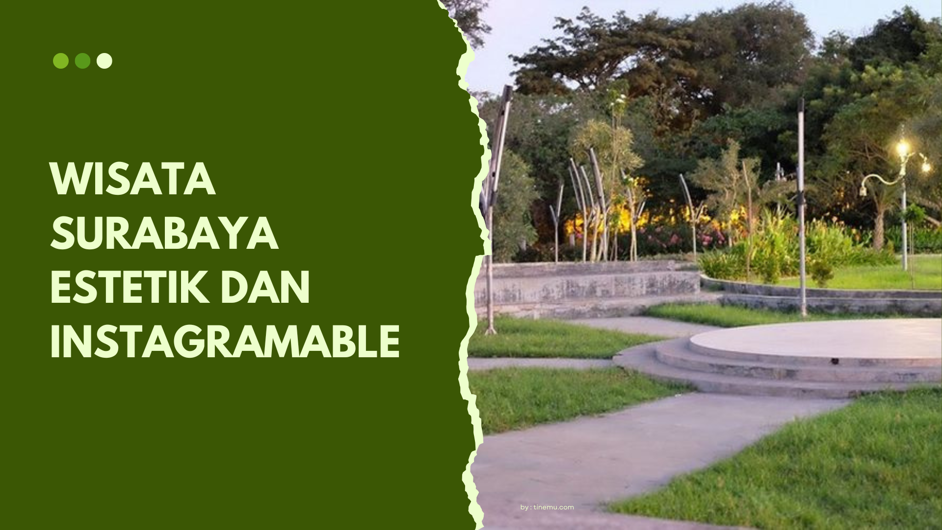 Wisata Surabaya Estetik dan Instagramable 7 Wisata Surabaya Estetik dan Instagramable