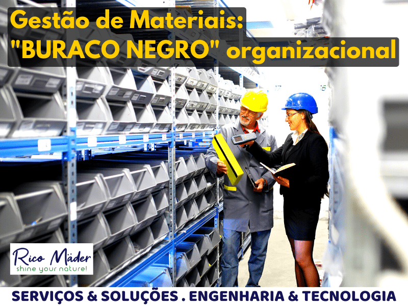 gestão de materiais buraco negro organizacional