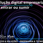 Evolução digital empresarial: é entrar ou sumir evolução digital empresarial é entrar ou sumir ricomader.com.br