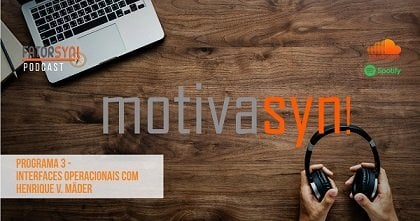 MotivaSyn! #3 Interfaces Operacionais MotivaSyn! 3