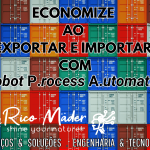 Economize ao exportar e importar com RPA Economize ao exportar e importar com RPA ricomader.com.br