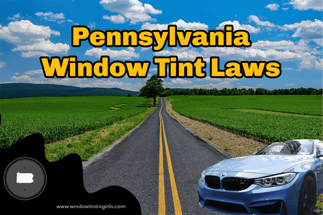 Pennsylvania Window tint laws