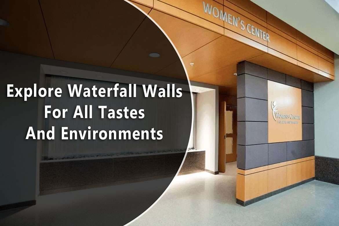 Explore waterfall walls in a modern setting, featuring a soothing water installation in a Women's Center, emphasizing relaxation and aesthetic appeal.