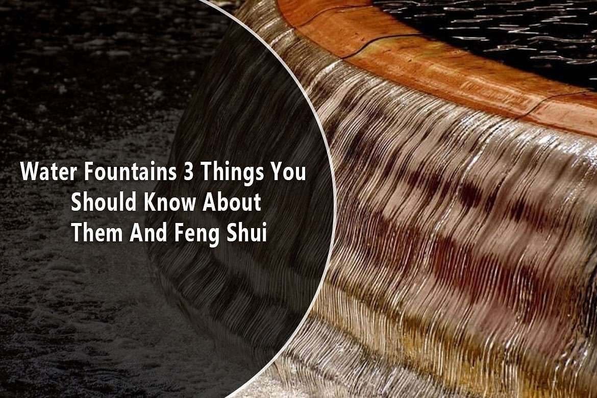 Water Fountains 3 Things You Should Know About Them And Feng Shui 1 Water Fountains 3 Things You Should Know About Them And Feng Shui