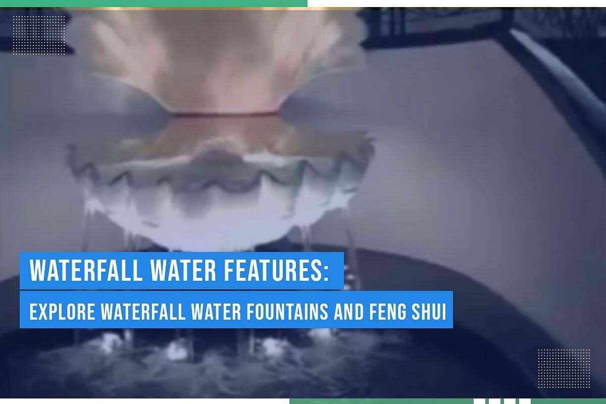 Waterfall Water Features Explore Waterfall Water Fountains And Feng Shui Waterfall Water Features Explore Waterfall Water Fountains And Feng Shui