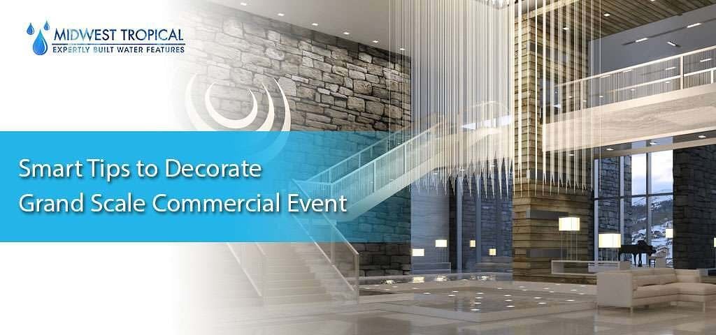 Smart Tips to Decorate Grand Scale Commercial Event 3 Smart Tips to Decorate Grand Scale Commercial Event1