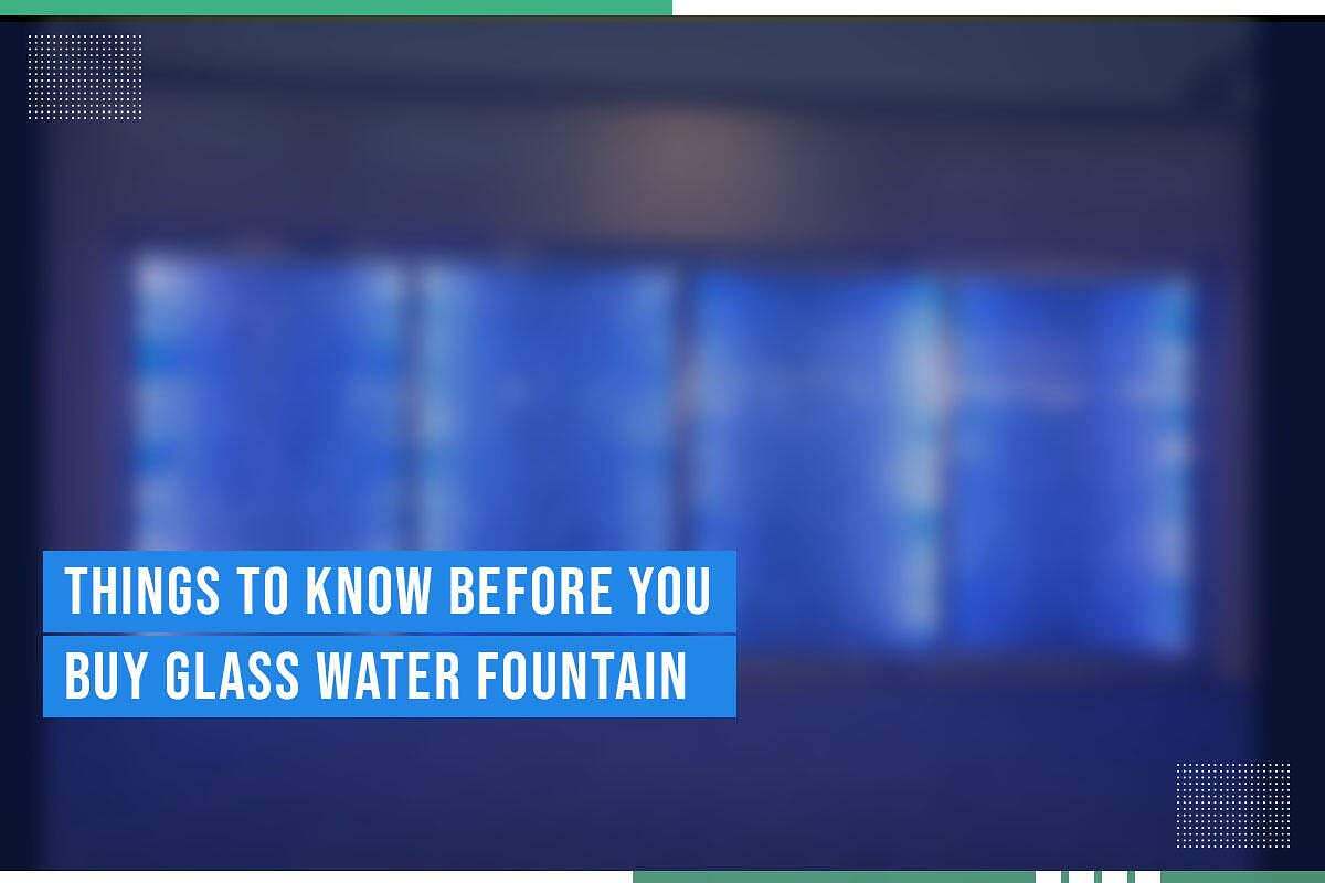 Things to know before buying a glass water fountain, featuring a blurred background with illuminated blue water effects, emphasizing design and ambiance for indoor spaces.