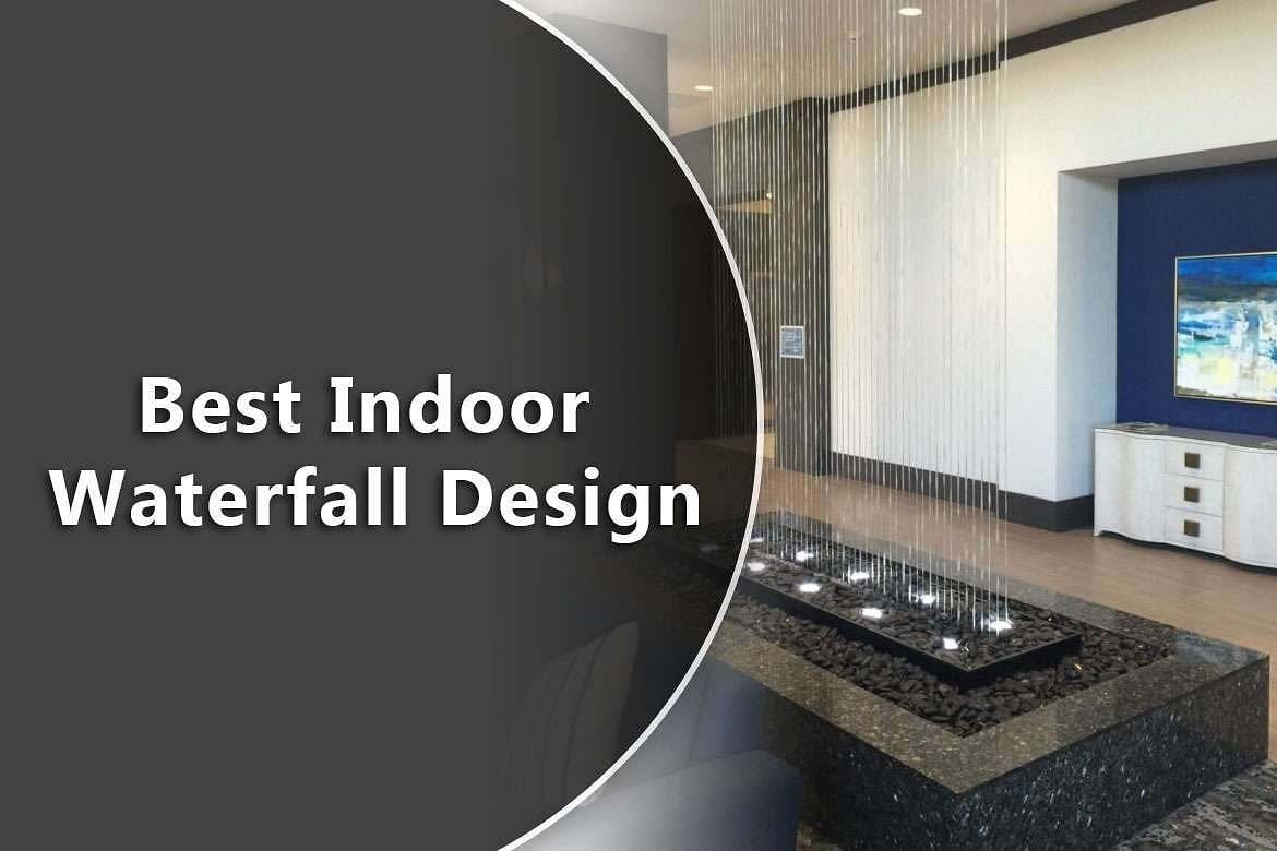 Best Indoor Waterfall Design 1 Best Indoor Waterfall Design1