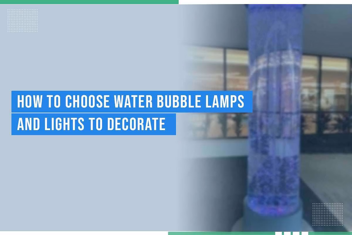 Water bubble lamp with illuminated bubbles, showcasing decorative lighting options for interior spaces, relevant to choosing water features for home decoration.