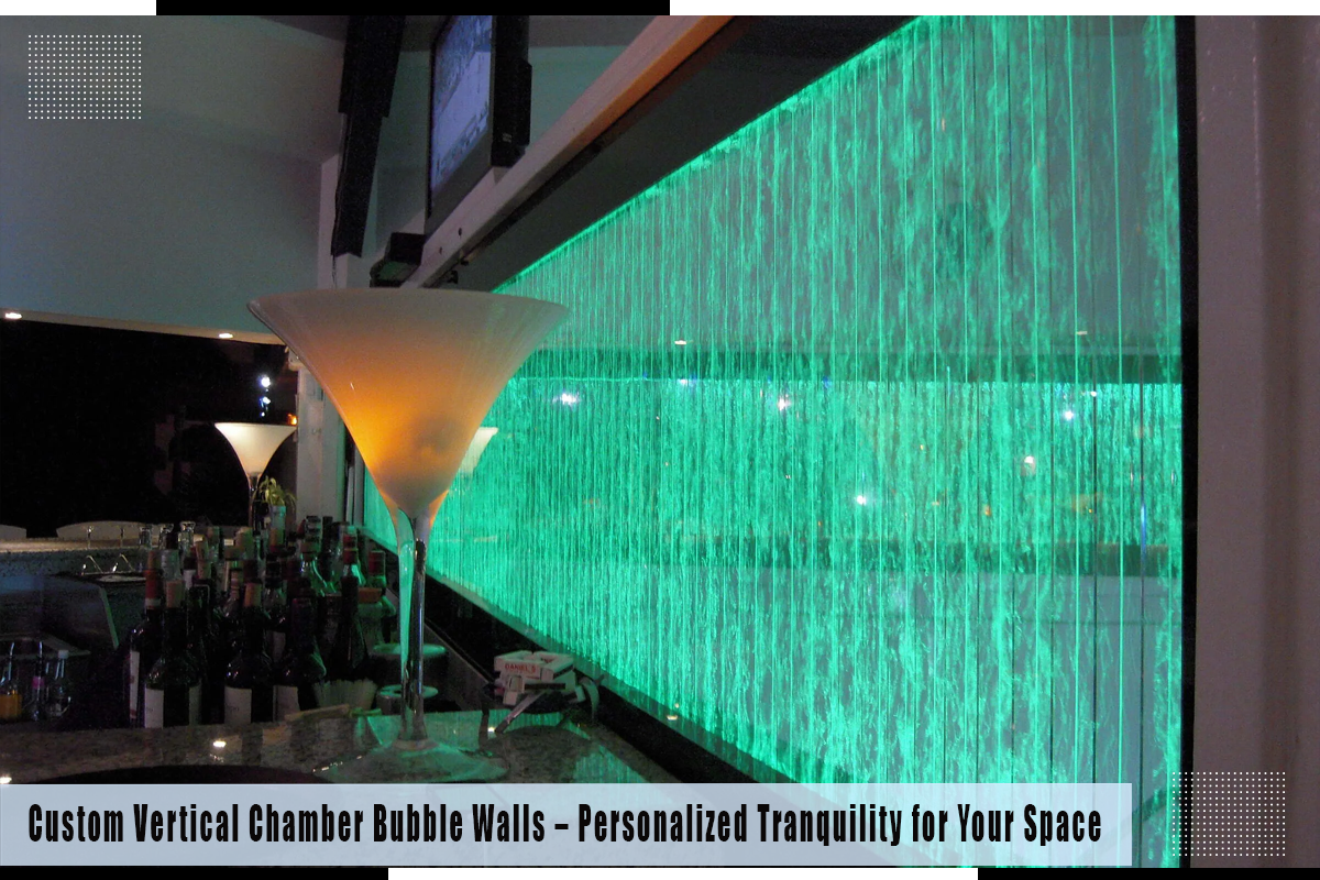 custom vertical chamber bubble walls, mid west