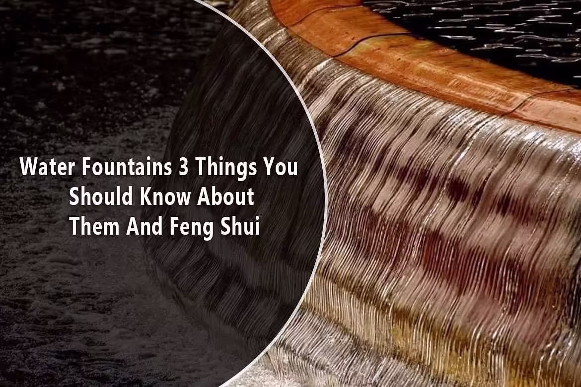 Water fountain with flowing water, featuring text overlay "Water Fountains 3 Things You Should Know About Them And Feng Shui," emphasizing the importance of water features in enhancing spaces and promoting harmony.