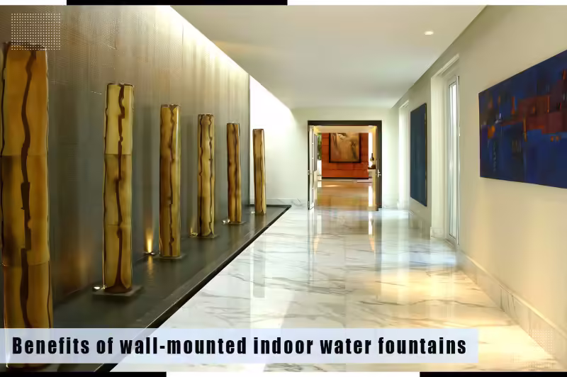 benefits of wall-mounted indoor water fountains, ss