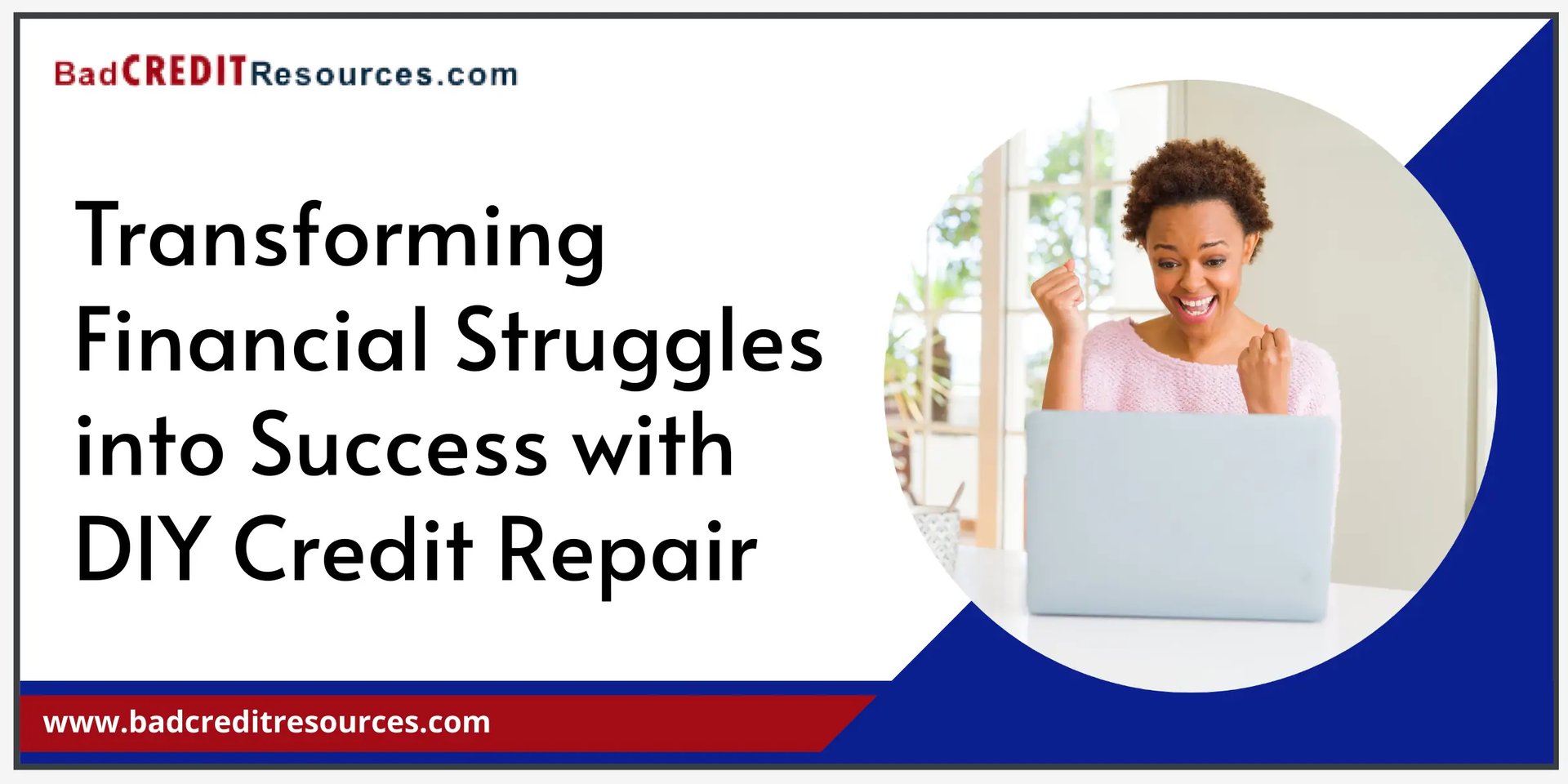 Transforming Financial Struggles into Success with DIY Credit Repair