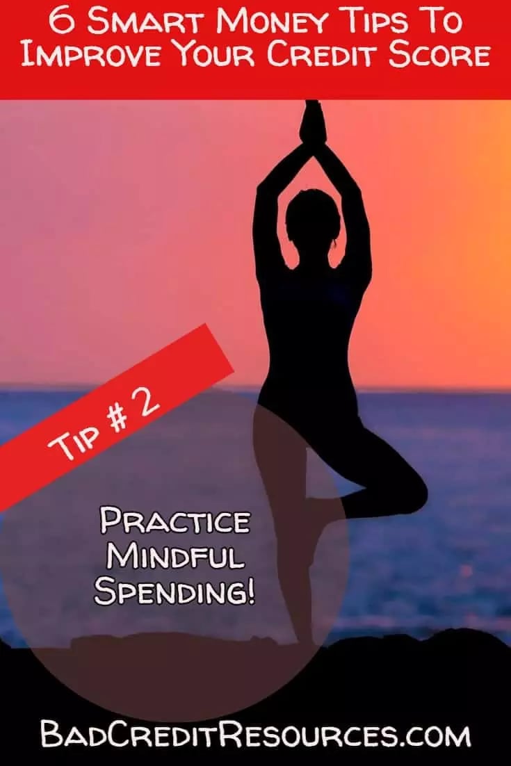 Break bad credit habit tip #2 - Practice Mindful Spending