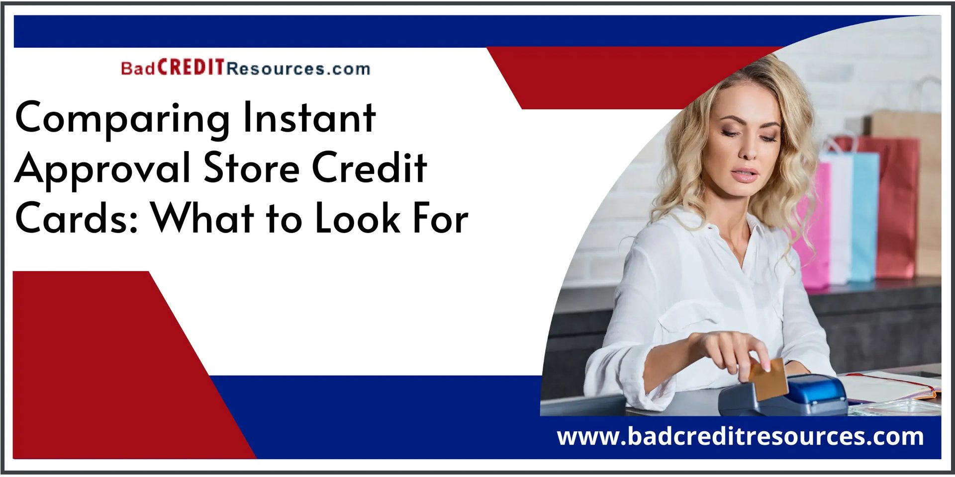 Comparing Instant Approval Store Credit Cards