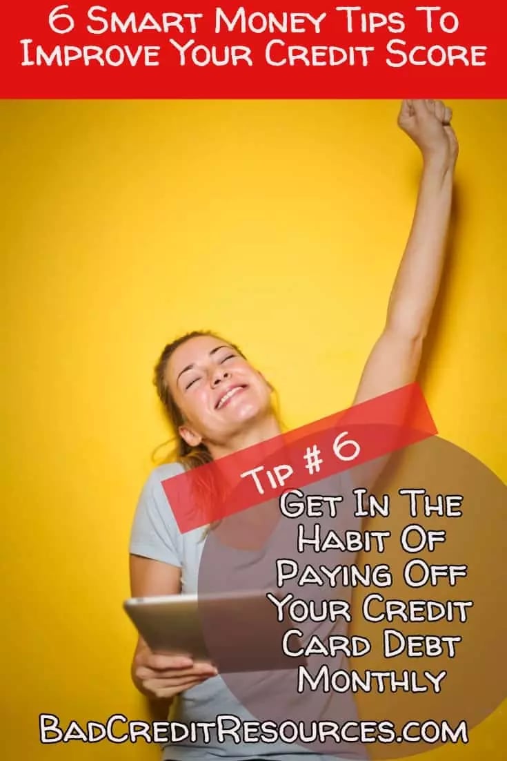 Bad credit habit killer #6 Start paying your credit card bill OFF at the end of each month!