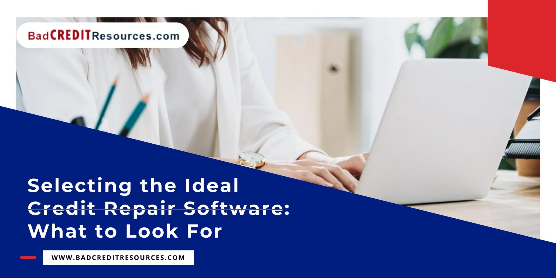 Selecting the Ideal Credit Repair Software