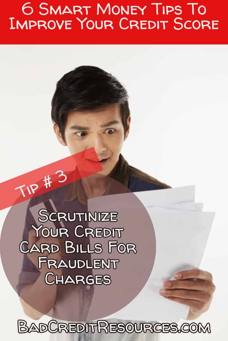Bad Credit Buster Tip #3 Scrutinize your credit card statements for fraudulent charges