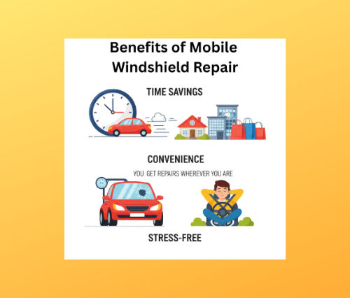 The Benefits of Mobile Windshield Repair - Time Savings, Convenience, No Hassles