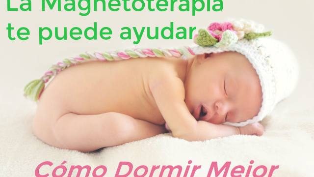 La magnetoterapia ayuda a regular el sueño Cómo dormir mejor con magnetoterapia
