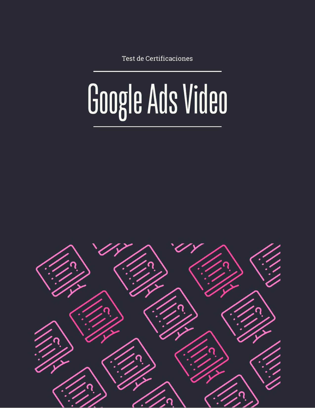Ebook - Preguntas del test de certificación de Google Ads Vídeo